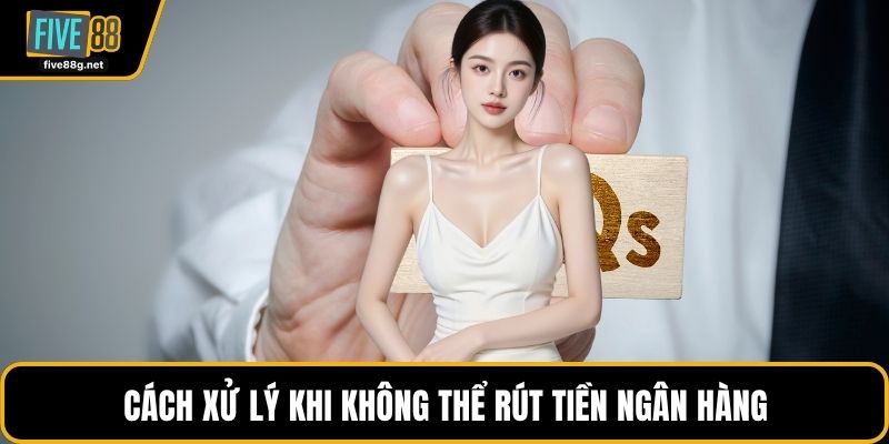 Cách xử lý khi không thể rút tiền ngân hàng