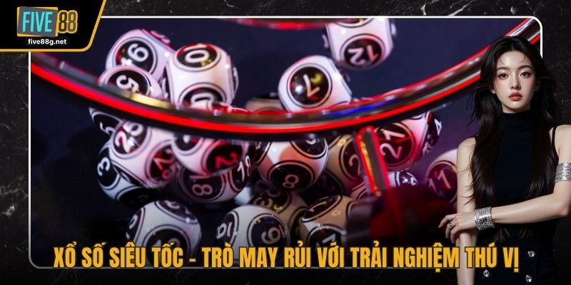 Xổ số siêu tốc
